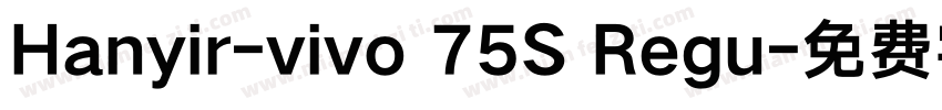 Hanyir-vivo 75S Regu字体转换